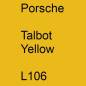 Preview: Porsche, Talbot Yellow, L106.